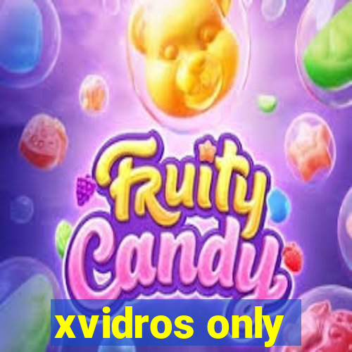 xvidros only